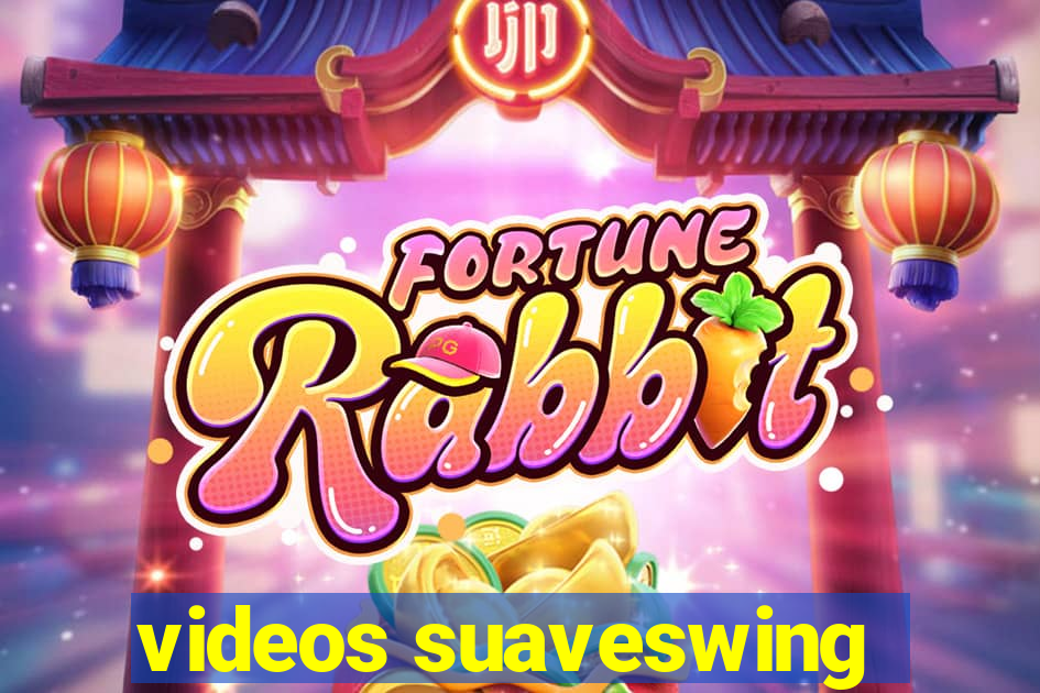 videos suaveswing